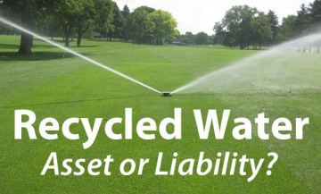 Recycled Water: Asset or Liability?